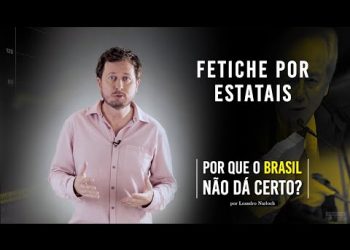 Vídeo: por que políticos têm fetiche por estatais?