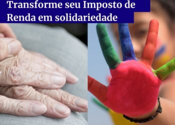 Parte do Imposto de Renda pode ser destinado para às Instituições sem fins lucrativos