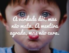 A dificuldade de falar a verdade