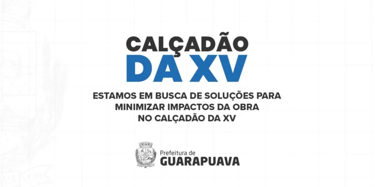 “Prefeitura de Guarapuava e Comerciantes da XV: Diálogo e Soluções para Reduzir Impactos das Obras”