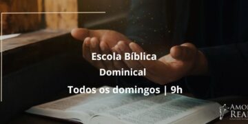 Escola Bíblica Dominical: Um Sonho Realizado na Comunidade Evangélica Amor Real